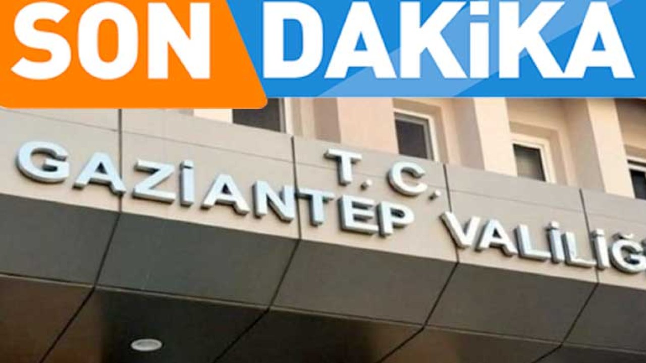 Gaziantep Valiliği'nden Son dakika Uyarısı: ''Dikkat!'