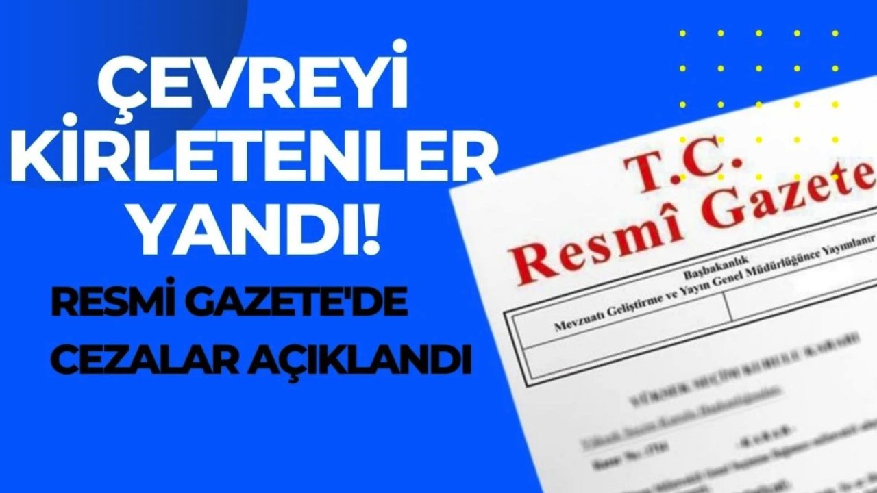 Gaziantep'te Ceza Fırtınası: Çevre İhlallerine Rekor Ceza ve E-Ticarete Stopaj Darbesi!