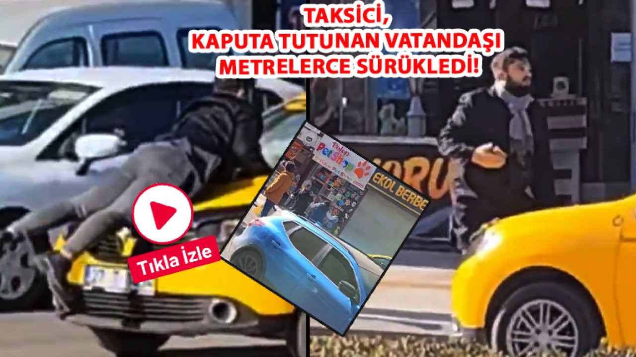 Gaziantep'te Trafiğinde Şoke Eden Anlar: Taksici, Kaputa Tutunan Vatandaşı Metrelerce Sürükledi!