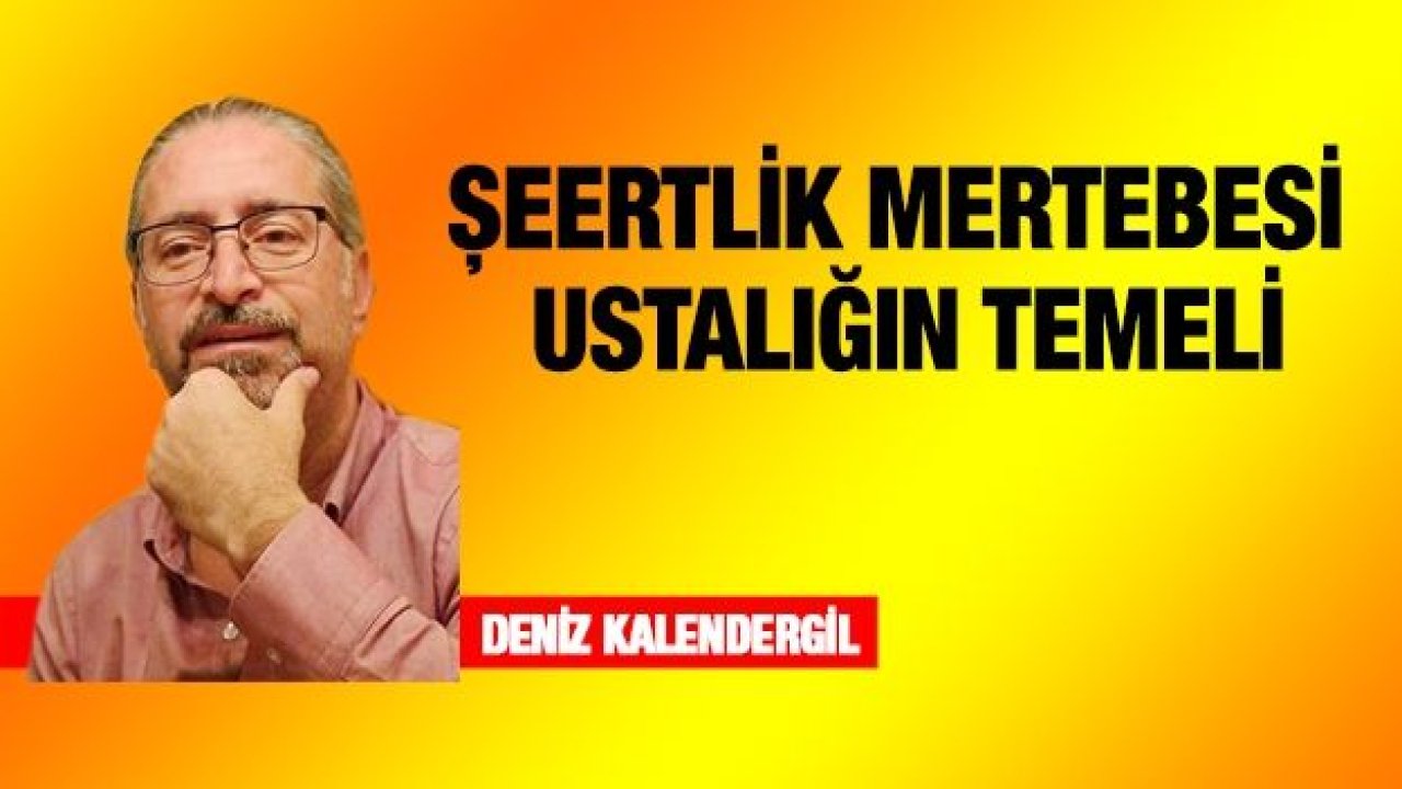 Şeertlik Mertebesi Ustalığın Temeli