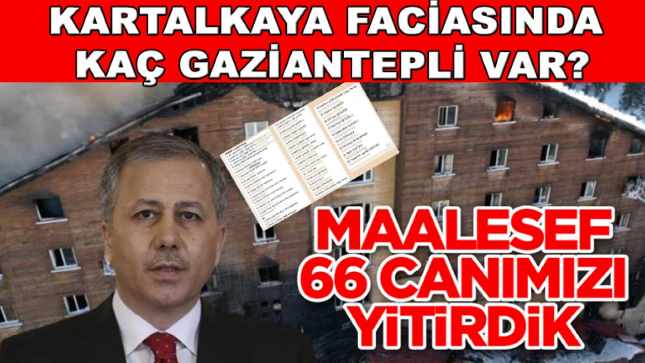 Kartalkaya Faciasında Kaç Gaziantepli Var? İşte O Liste...