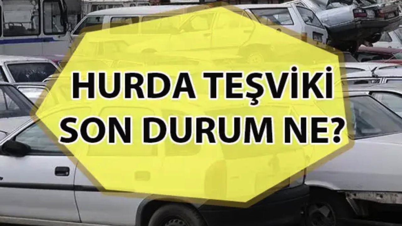 Son Dakika: Hurda Araç Sahipleri İçin Büyük Fırsat!