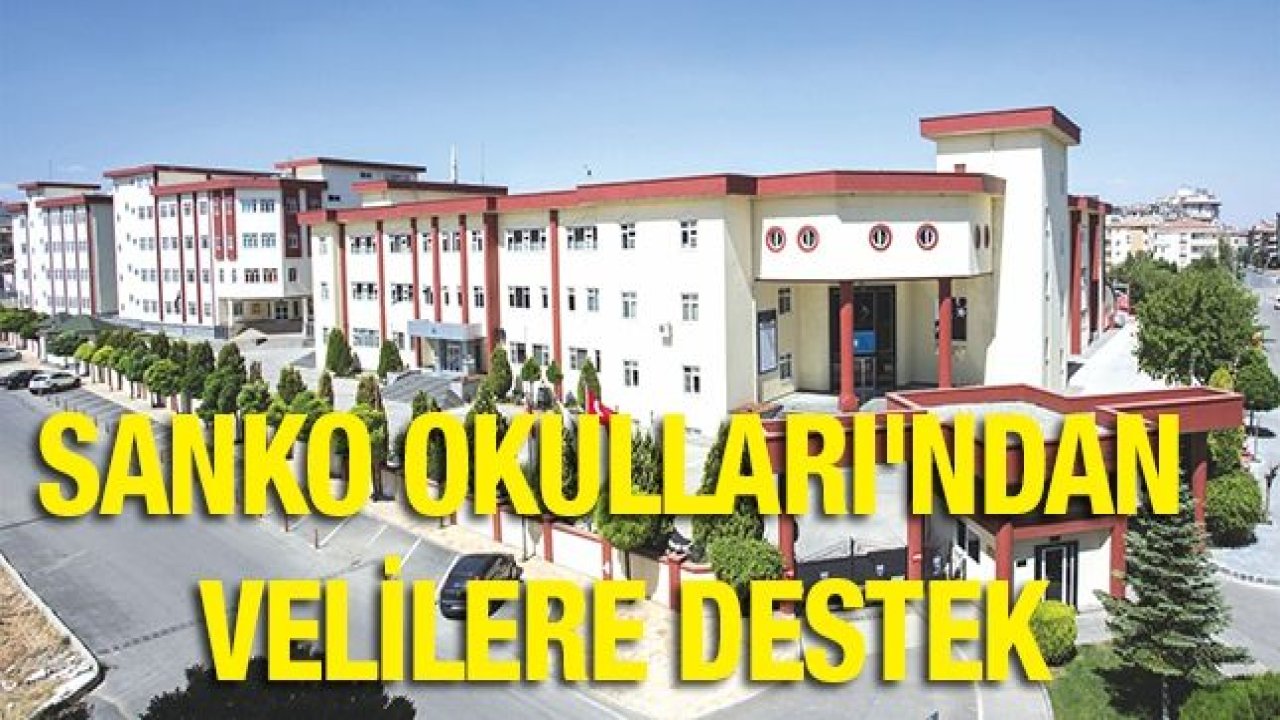 SANKO OKULLARI'NDAN VELİLERE DESTEK