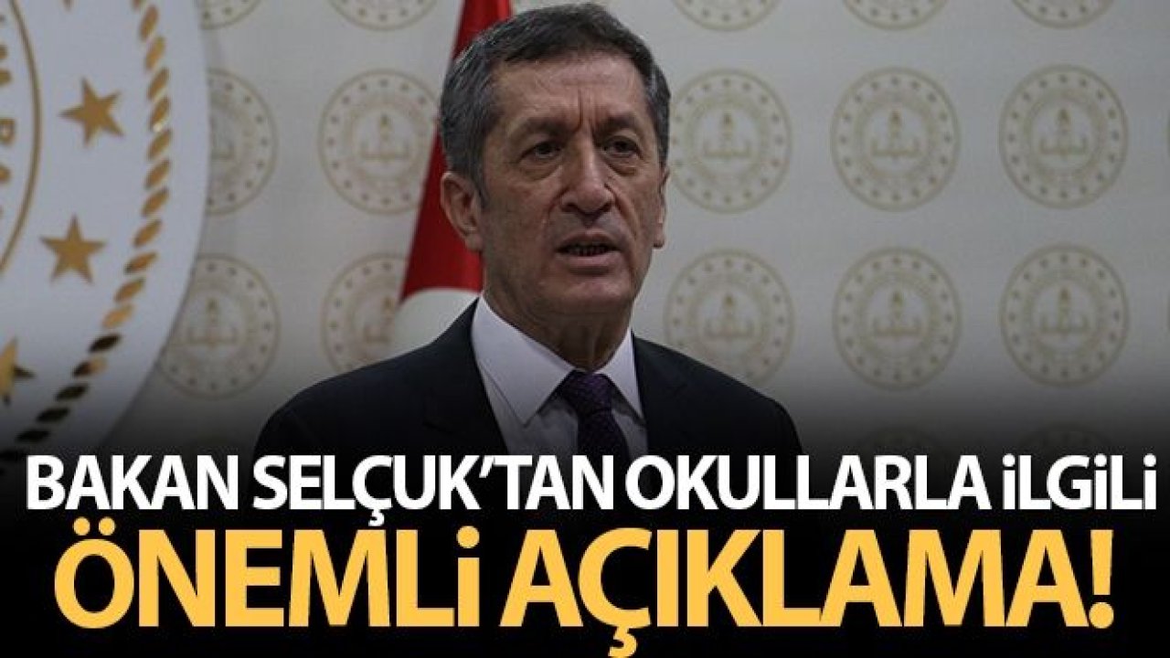 Bakan Selçuk'tan okullarla ilgili önemli açıklama!