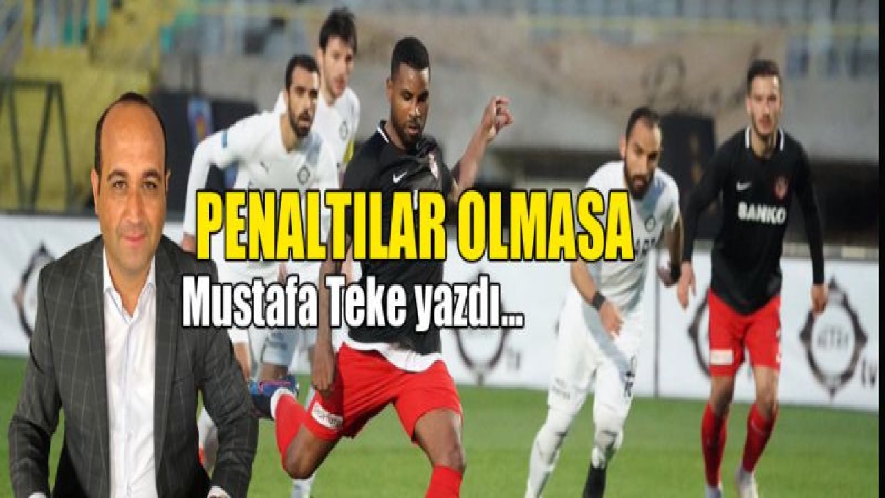 PENALTILAR OLMASA NE YAPACAĞIZ?