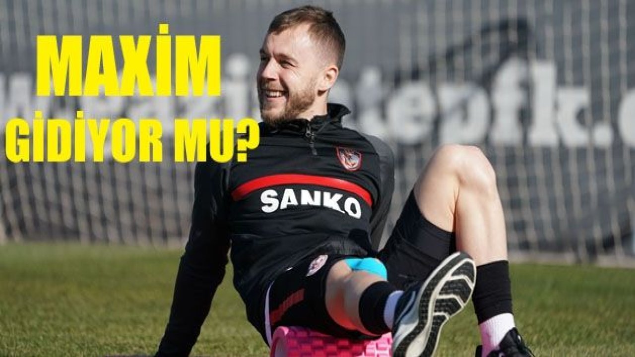 Maxim gidiyor mu?