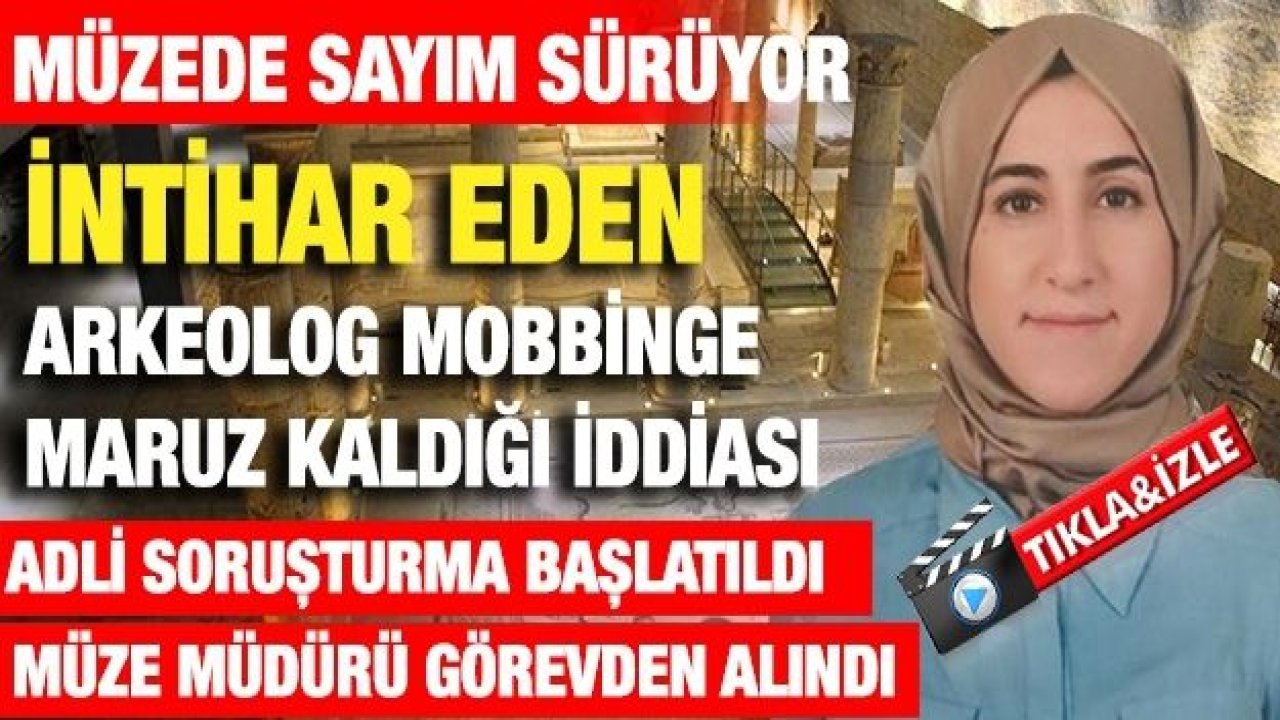 İntihar eden arkeoloğun çalıştığı müzede sayım sürüyor