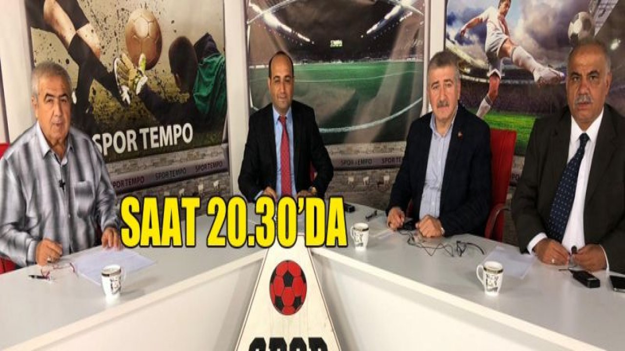 GAZİANTEP FK BU PROGRAMDA KONUŞULUYOR