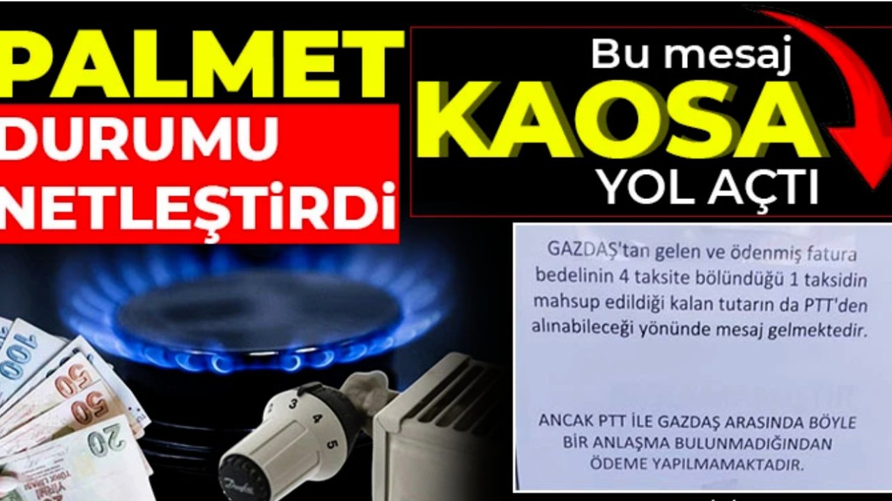 Gaziantep'te Doğalgaz Fatura Krizi! PTT Böyle Birşey Yok Dedi! PALMET Yeniden Açıklama Yaptı