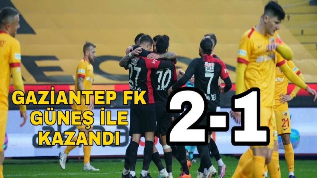 GAZİANTEP FK, GÜNEŞ İLE KAZANDI