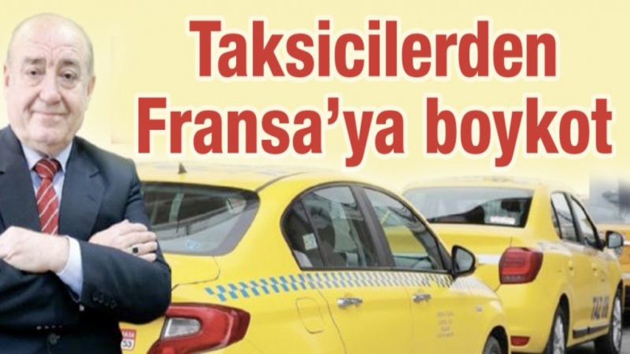 Gaziantepli taksicilerden Fransa’ya boykot