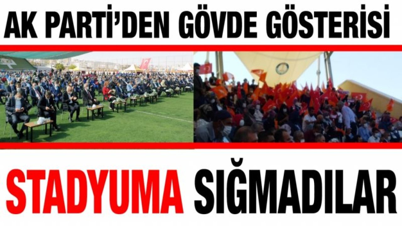 AK Parti’den gövde gösterisi...  STADYUMA SIĞMADILAR