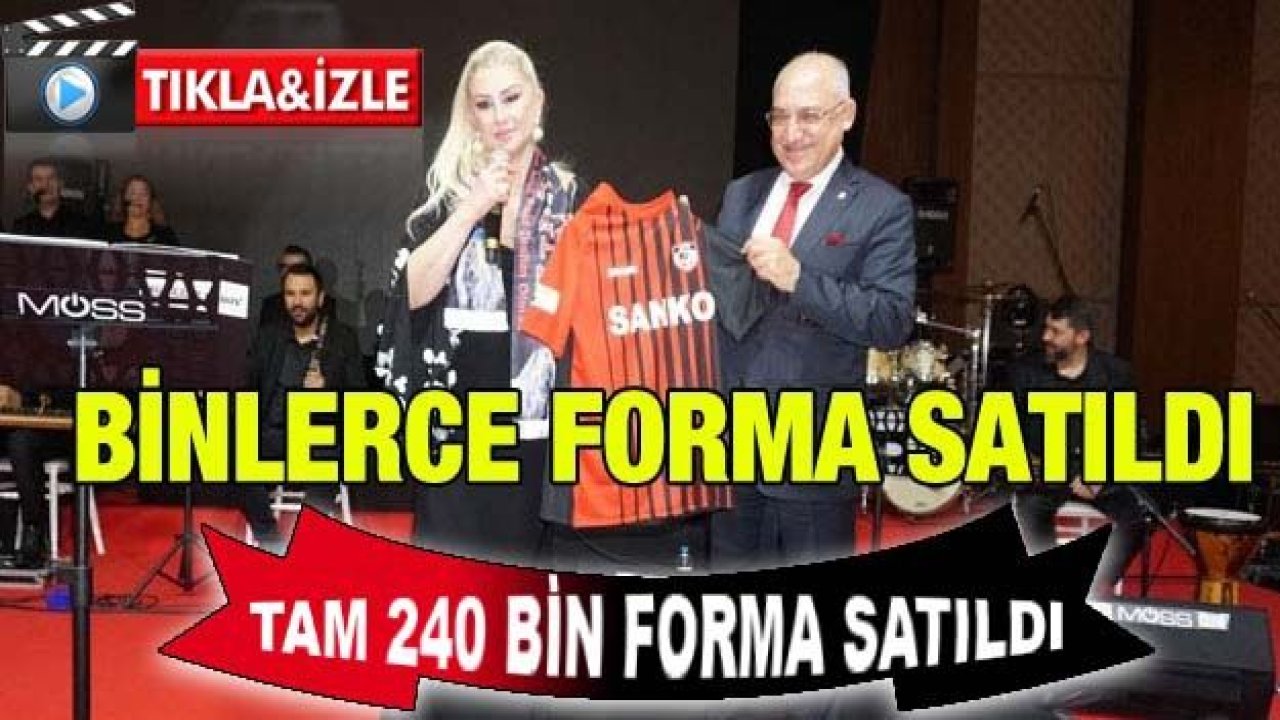 Gaziantep Futbol Kulübü'ne Destek Gecesinde 240 Bin Forma Satıldı...