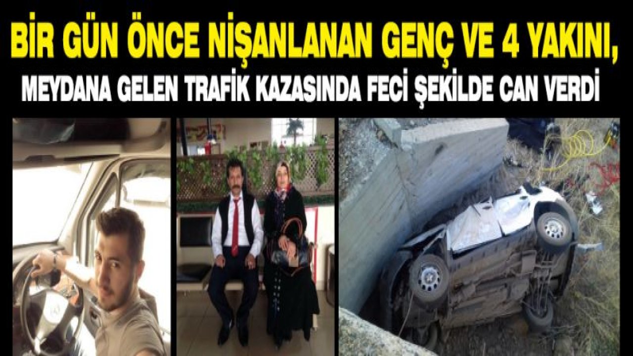 Nişandan dönen ailenin feci sonu