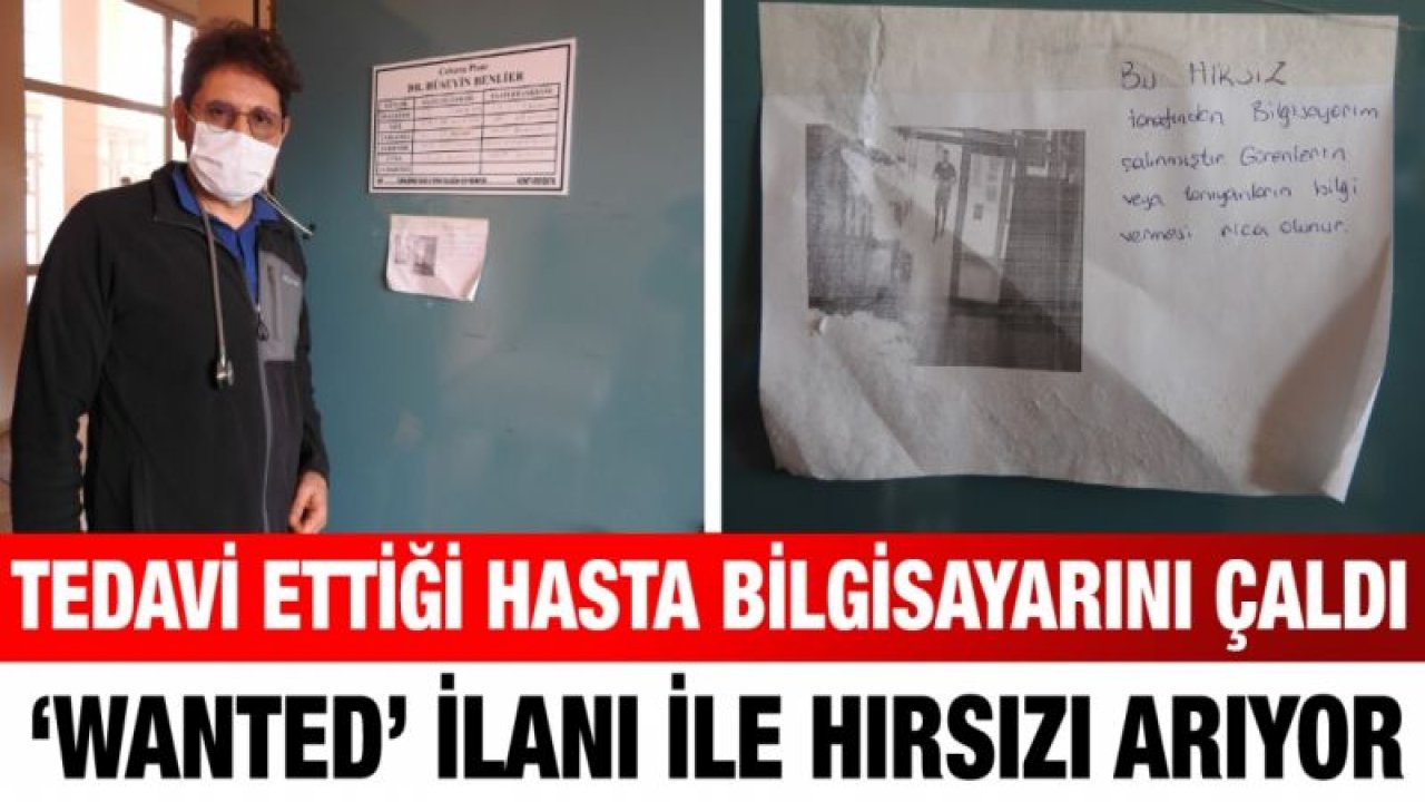 Tedavi ettiği hasta bilgisayarını çaldı