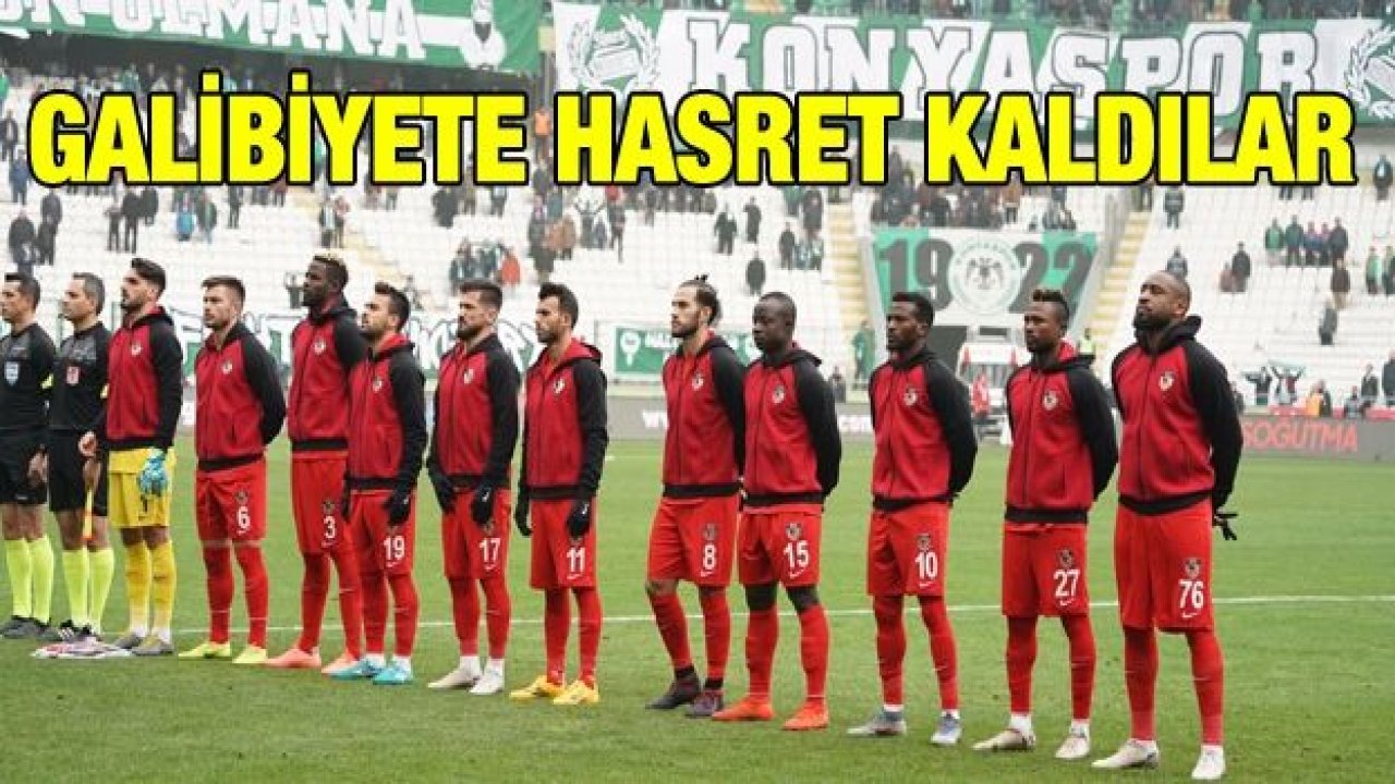 GAZİANTEP FK, GALİBİYETE HASRET KALDI