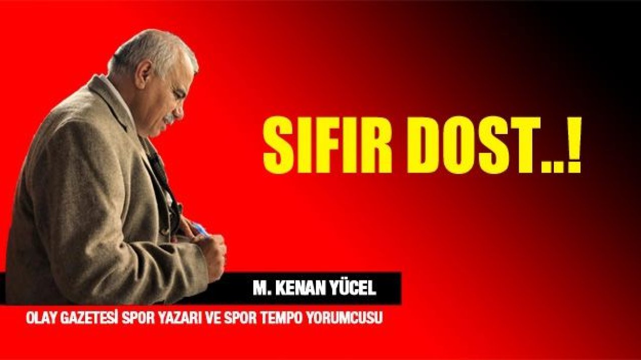 Sıfır Dost….!