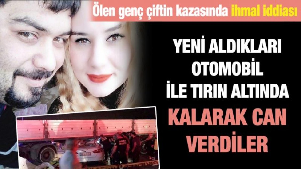 Ölen genç çiftin kazasında ihmal iddiası