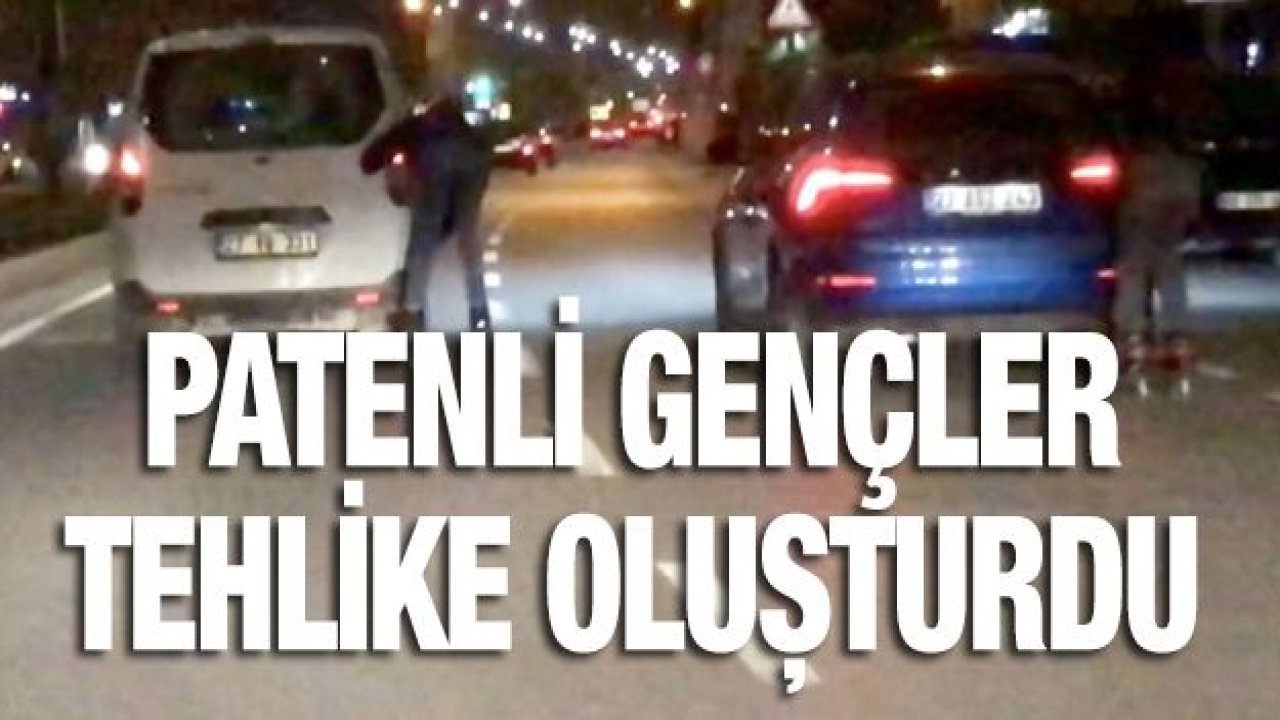 Gaziantep'te patenli gençlerin, seyir halindeki otomobillere tutunması tehlike oluşturdu