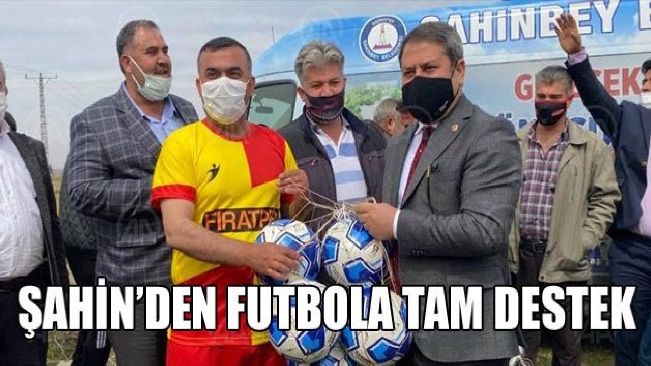 Milletvekili Şahin'den futbol takımlarına destek