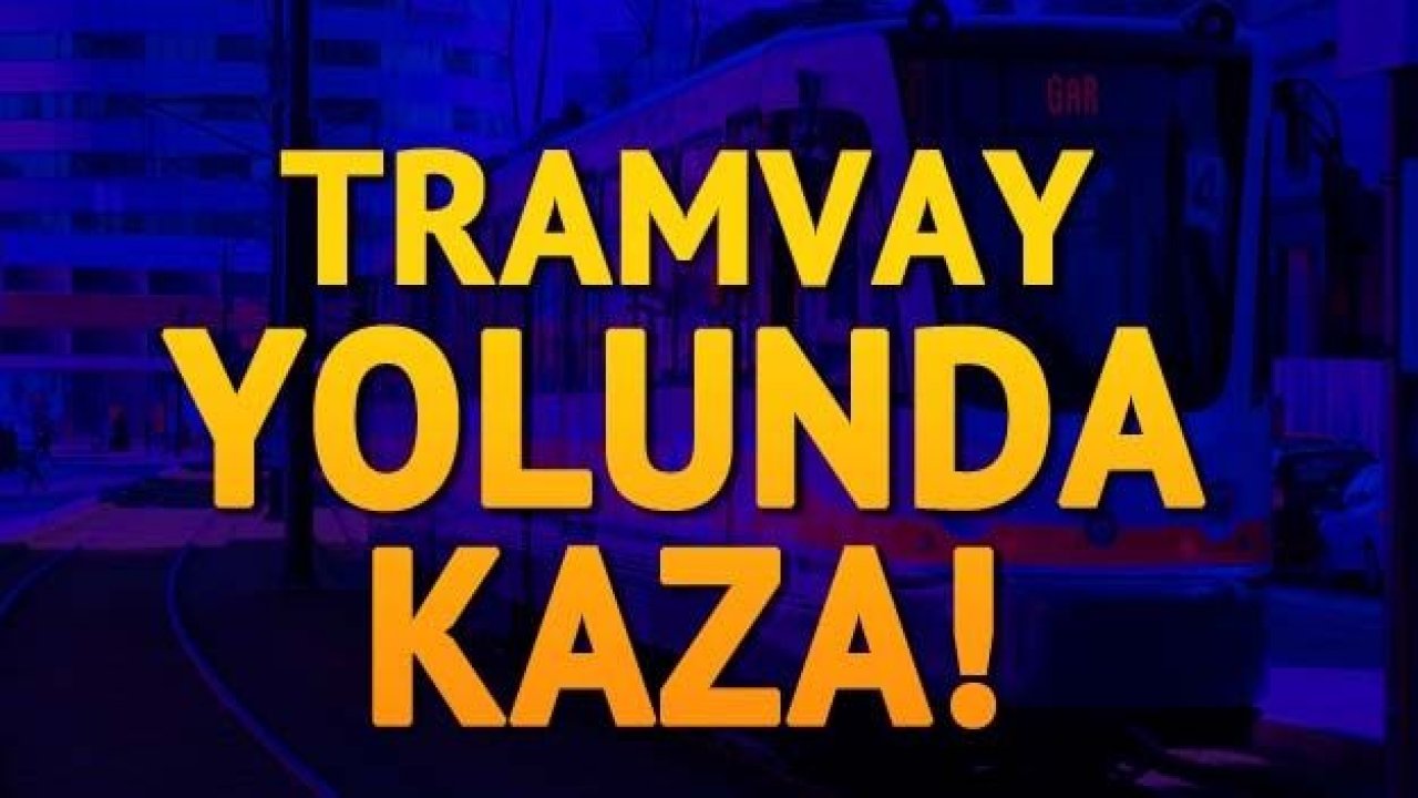 Tramvay yolunda kaza