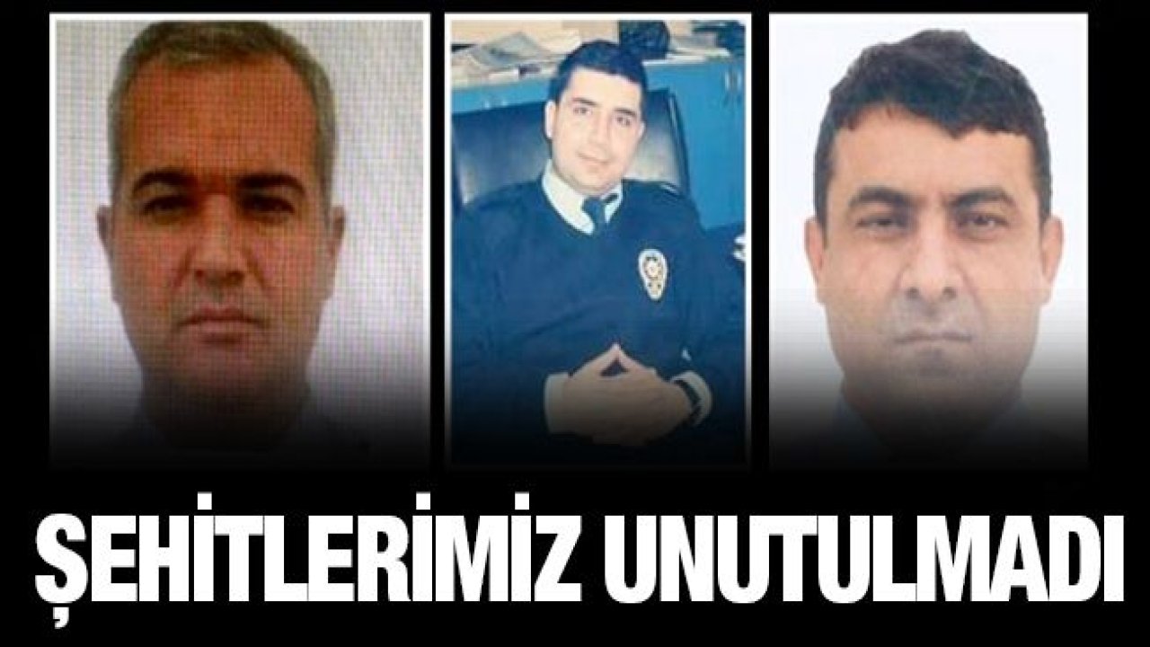 Şehitlerimizi unutmadık, unutmayacağız