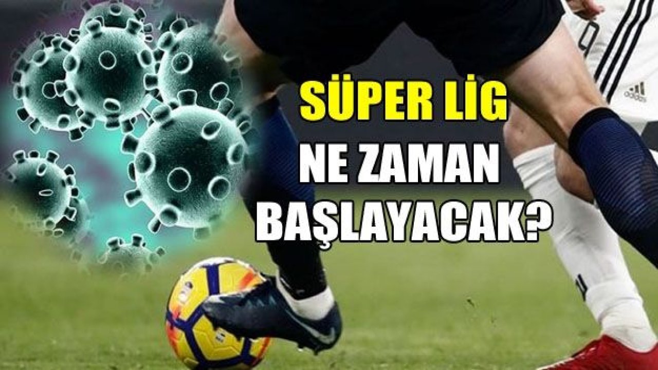 Süper Lig ne zaman başlayacak?