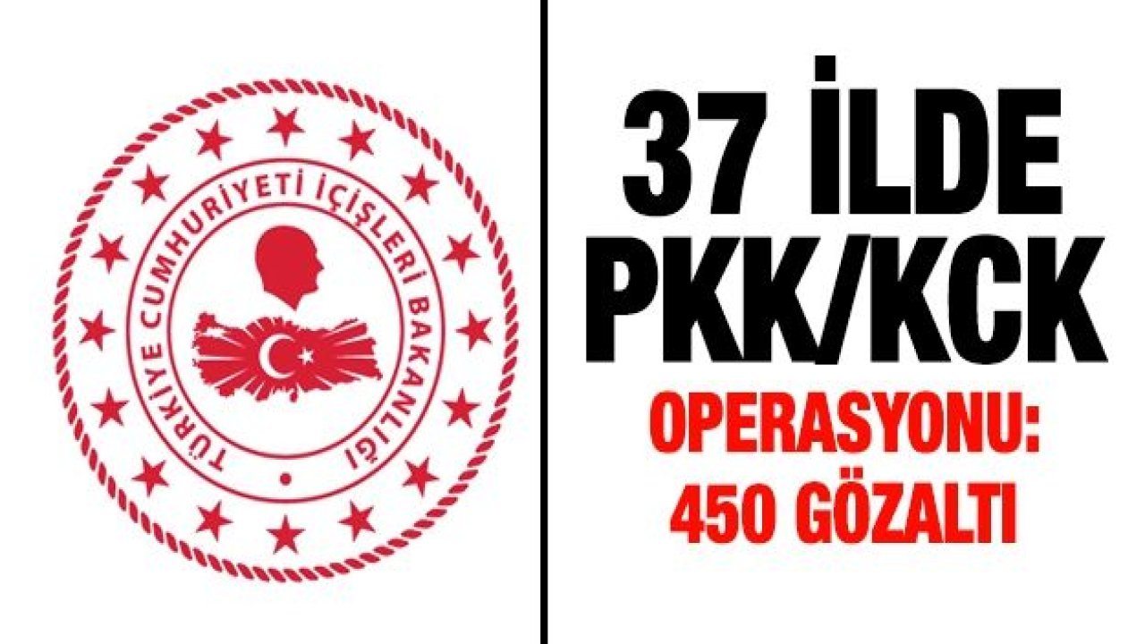 37 ilde PKK/KCK operasyonu: 450 gözaltı