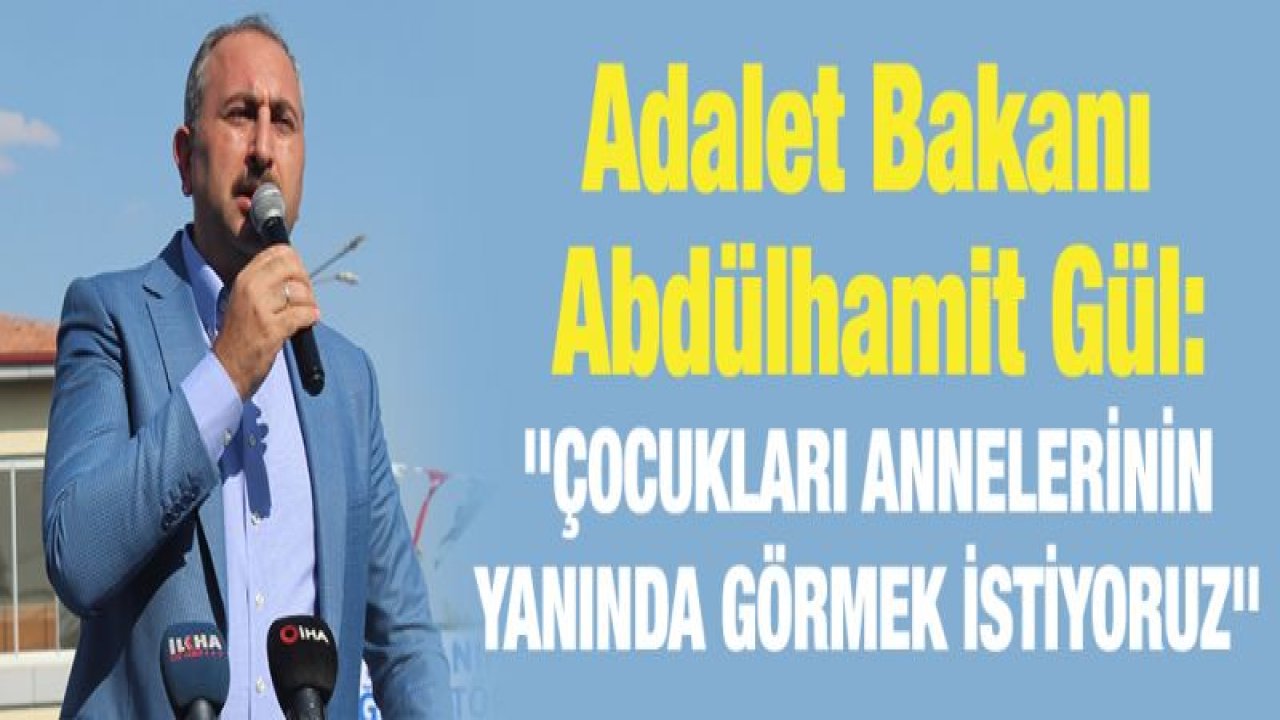 Adalet Bakanı Gül'den Diyarbakır'a eylem yapan annelere destek