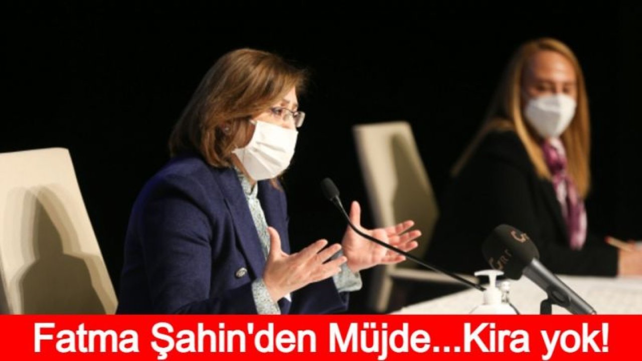 Fatma Şahin'den Müjde...Kira yok!