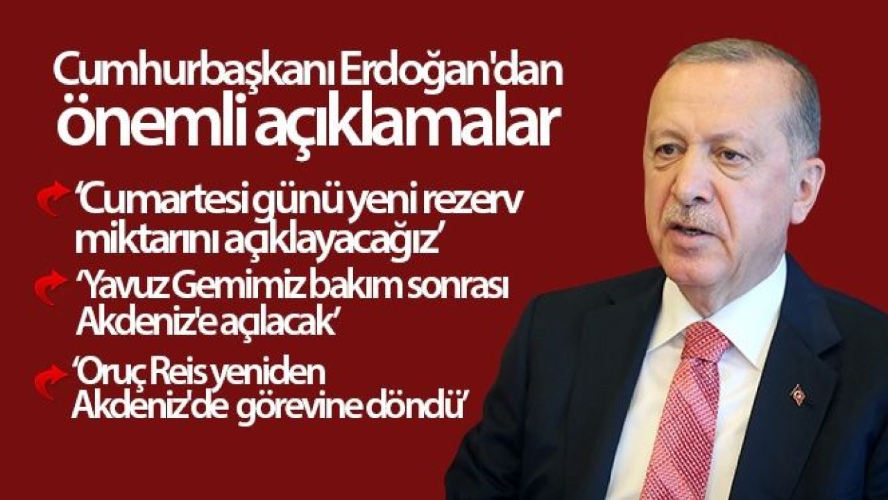 Cumhurbaşkanı Erdoğan'dan önemli açıklamalar