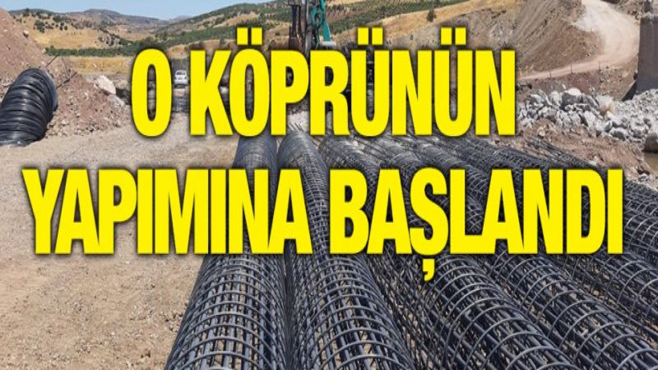 Kilis'te 12 köyün Musabeyli ile Gaziantep'e bağlanacak köprünün yapımı başladı