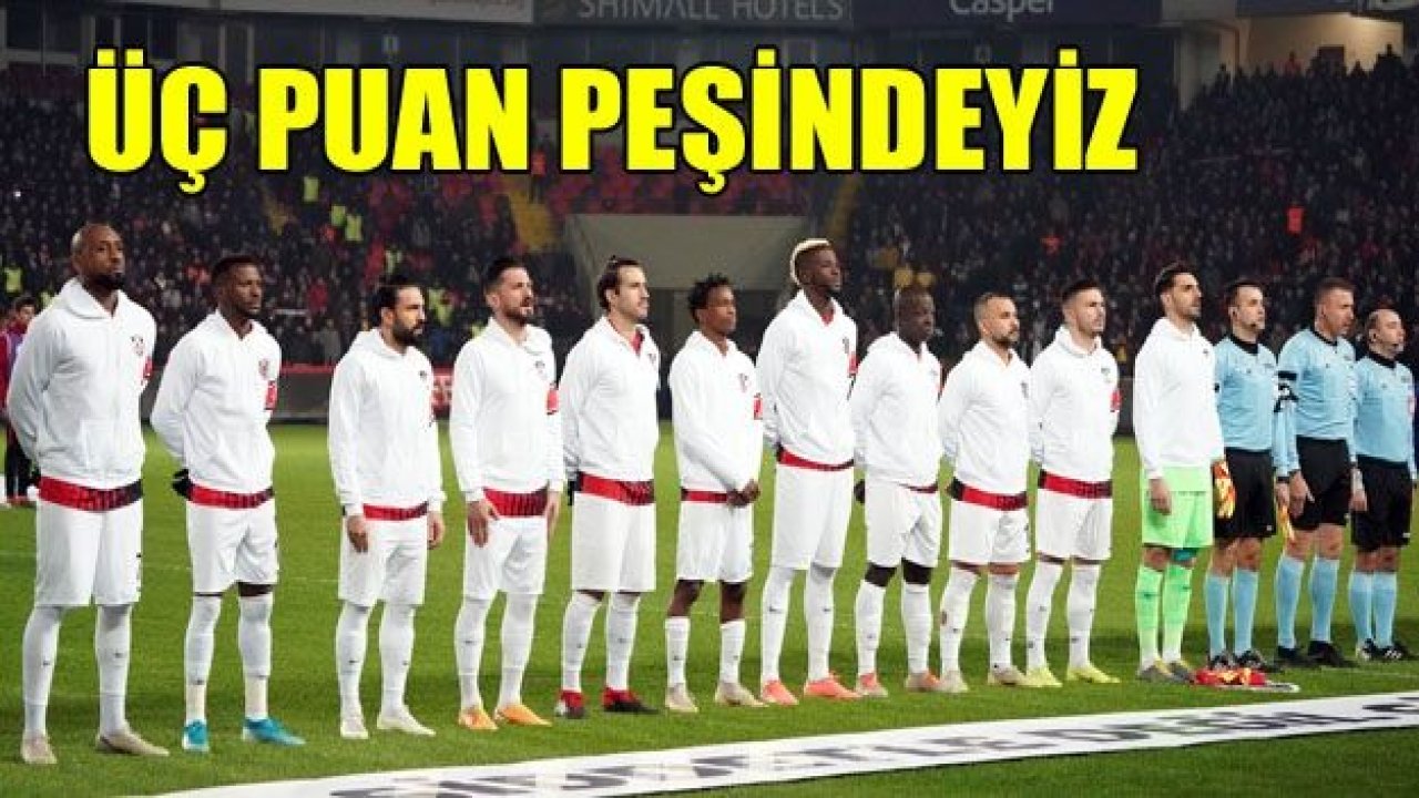 ANKARA’DA ÜÇ PUAN PEŞİNDEYİZ..!