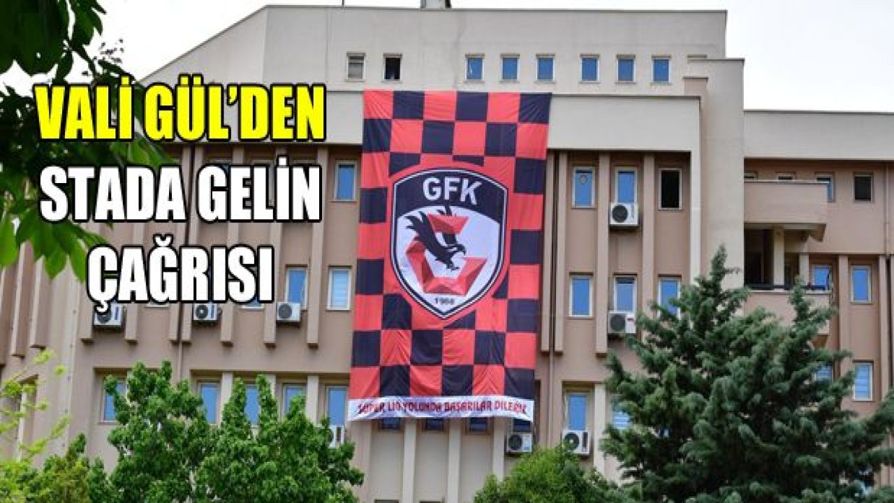 Vali Gül'den maça davet