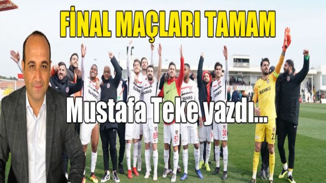 FİNAL MAÇLARI TAMAM!