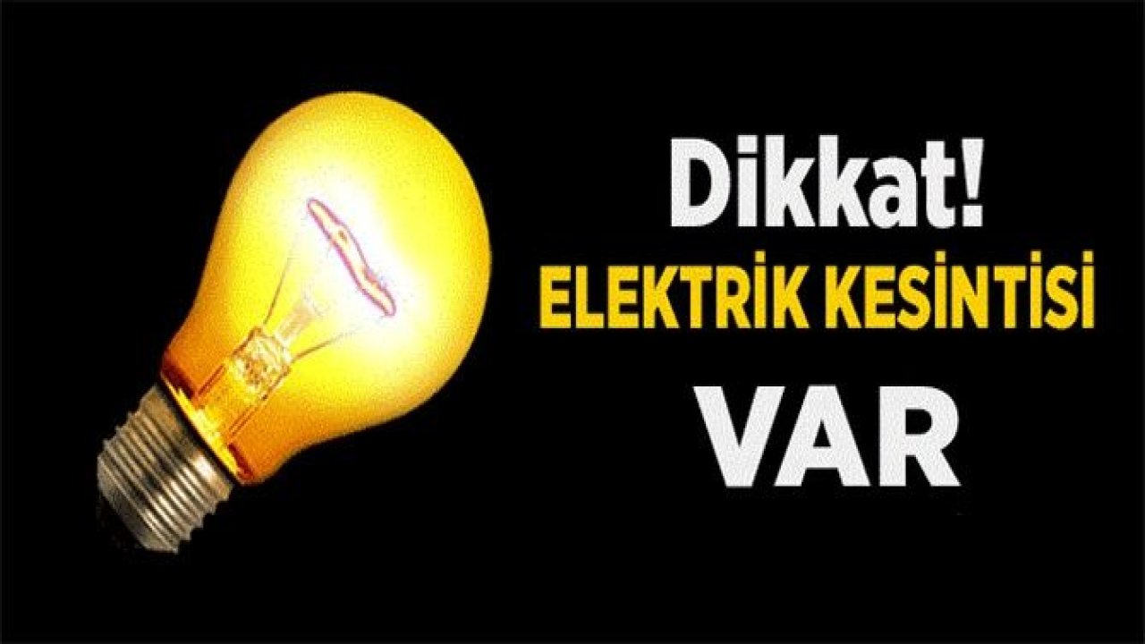 Dikkat! Elektrik kesintisi uyarısı