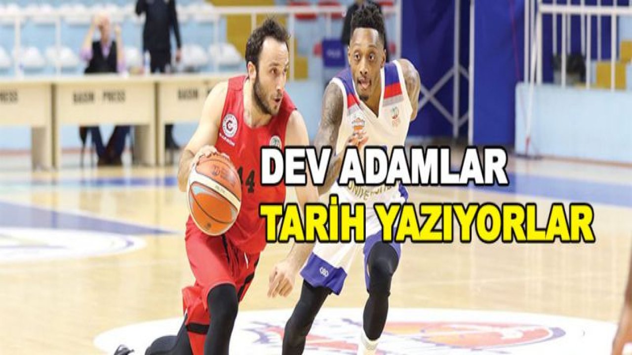 DEV ADAMLAR TARİH YAZIYOR!