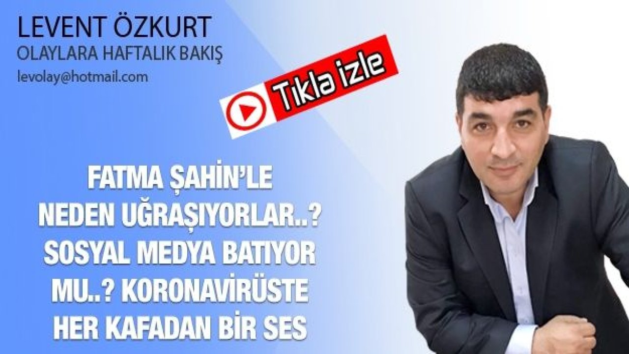 FATMA ŞAHİN’LE NEDEN UĞRAŞIYORLAR..? SOSYAL MEDYA BATIYOR MU..? KORONAVİRÜSTE HER KAFADAN BİR SES