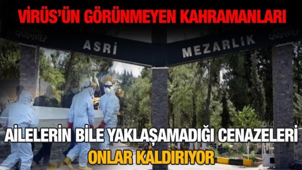 Gaziantep Mezarlıklar Müdürlüğü personelleri görünmez kahraman...Hayatlarını hiçe sayarak hizmet veriyorlar