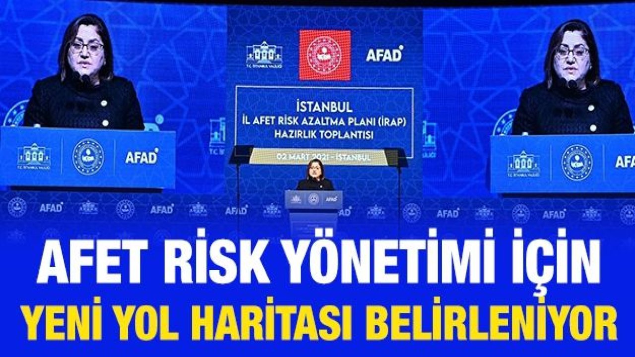 Afet risk yönetimi için yeni yol haritası belirleniyor