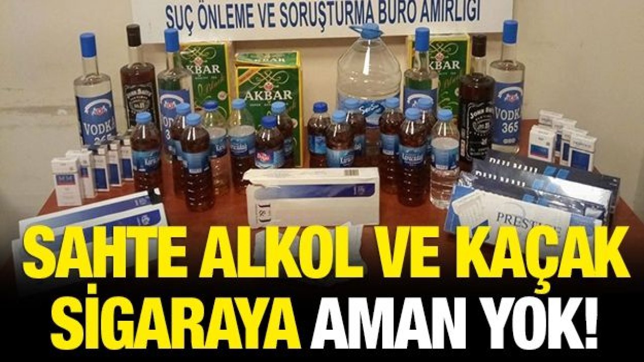 SAHTE ALKOL VE KAÇAK SİGARA OPERASYONU