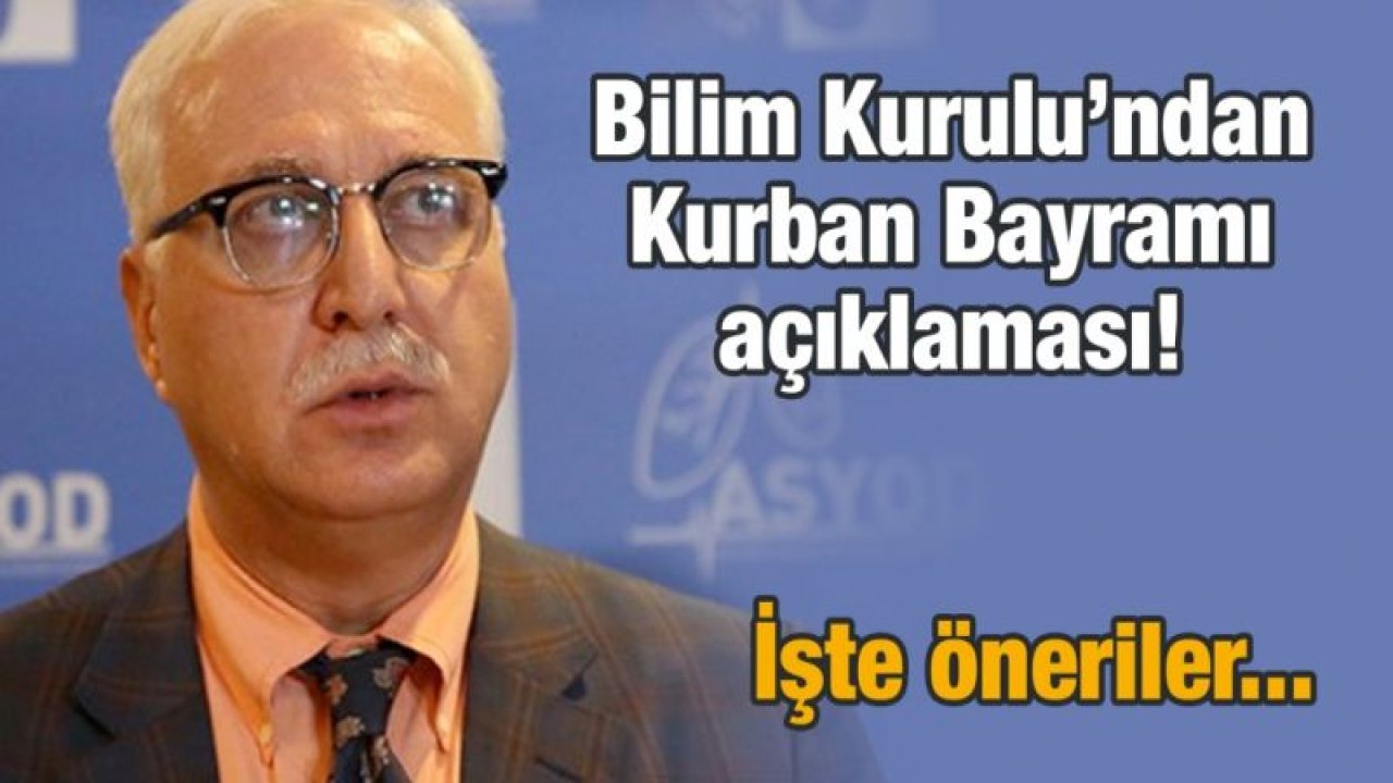 Bilim Kurulu’ndan Kurban açıklaması!