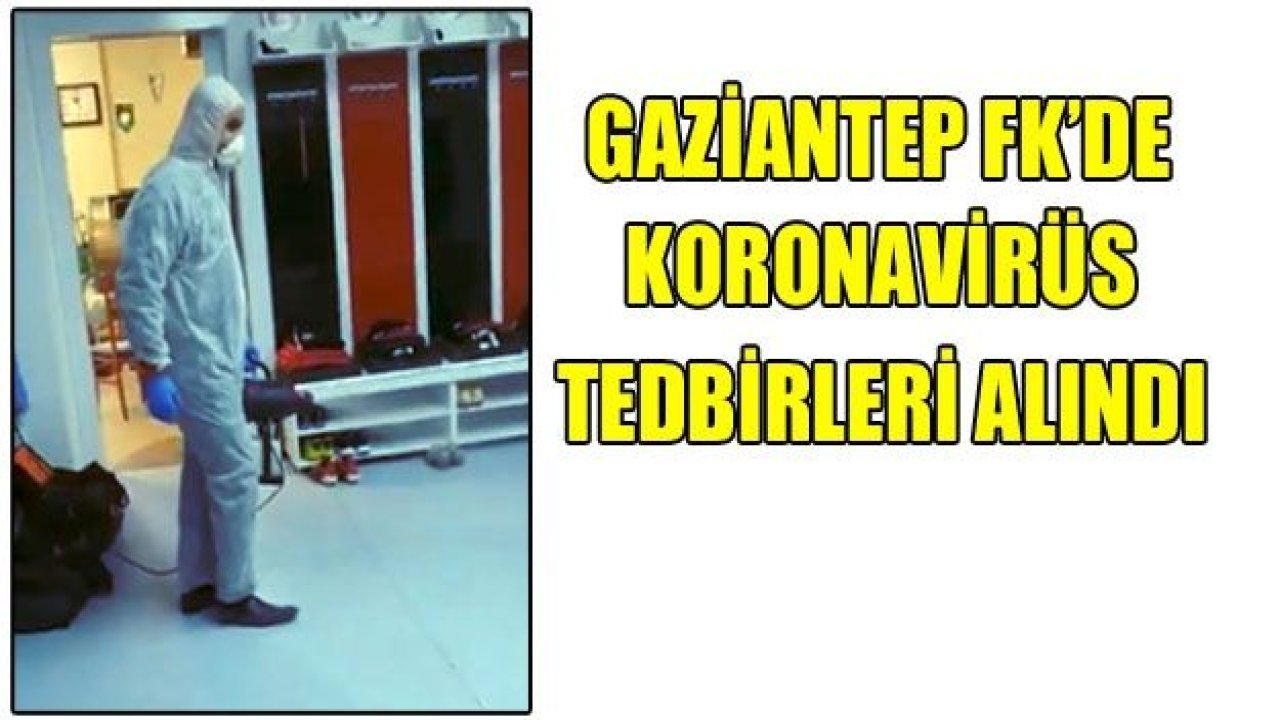 Gaziantep FK'de koronavirüs tedbirleri