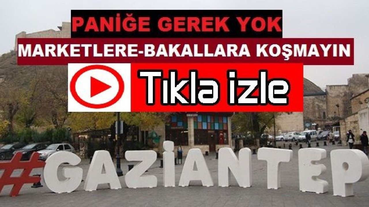 Panik Yok...Gaziantep'liler Sokağa Çıkma Yasağını Duyunca Marketlere,Bakallara Koştu