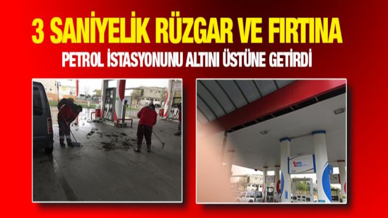 3 saniyelik rüzgar ve fırtına petrol istasyonunun altını üstüne getirdi