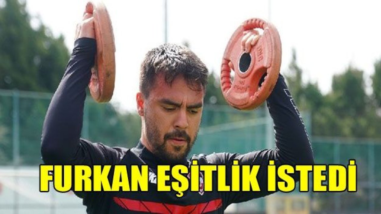 FURKAN SOYALP : ''Yabancı futbolcularla eşit değiliz''