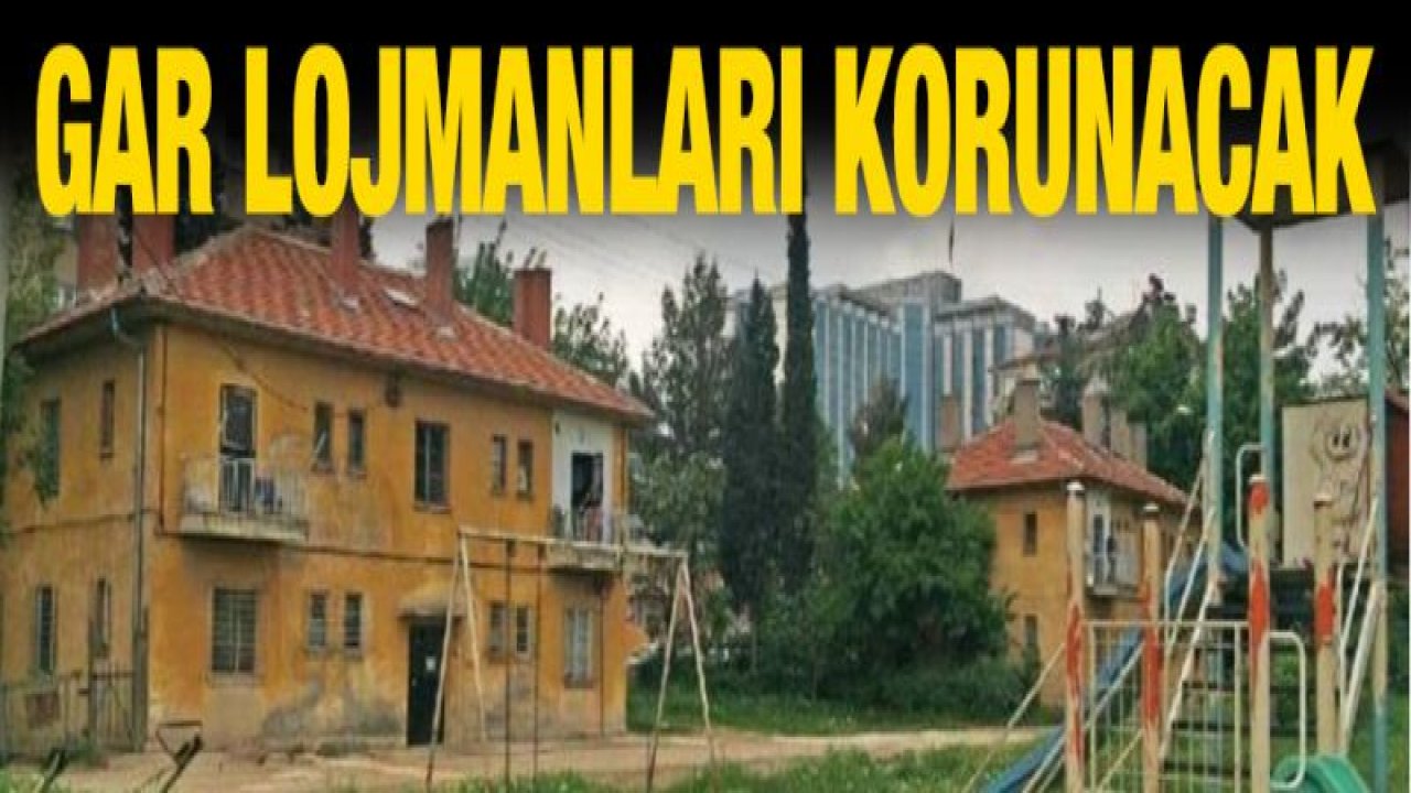 Gaziantep GAR Lojmanları Korumaya Alınıyor