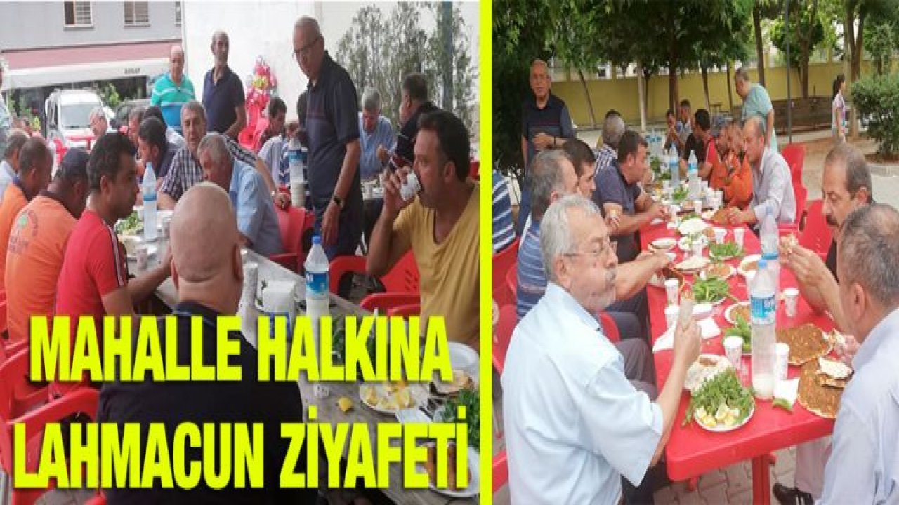 Fatih Mahallesi Muhtarı Mehmet Fakıoğlu'ndan mahalle halkına Lahmacun ziyafeti