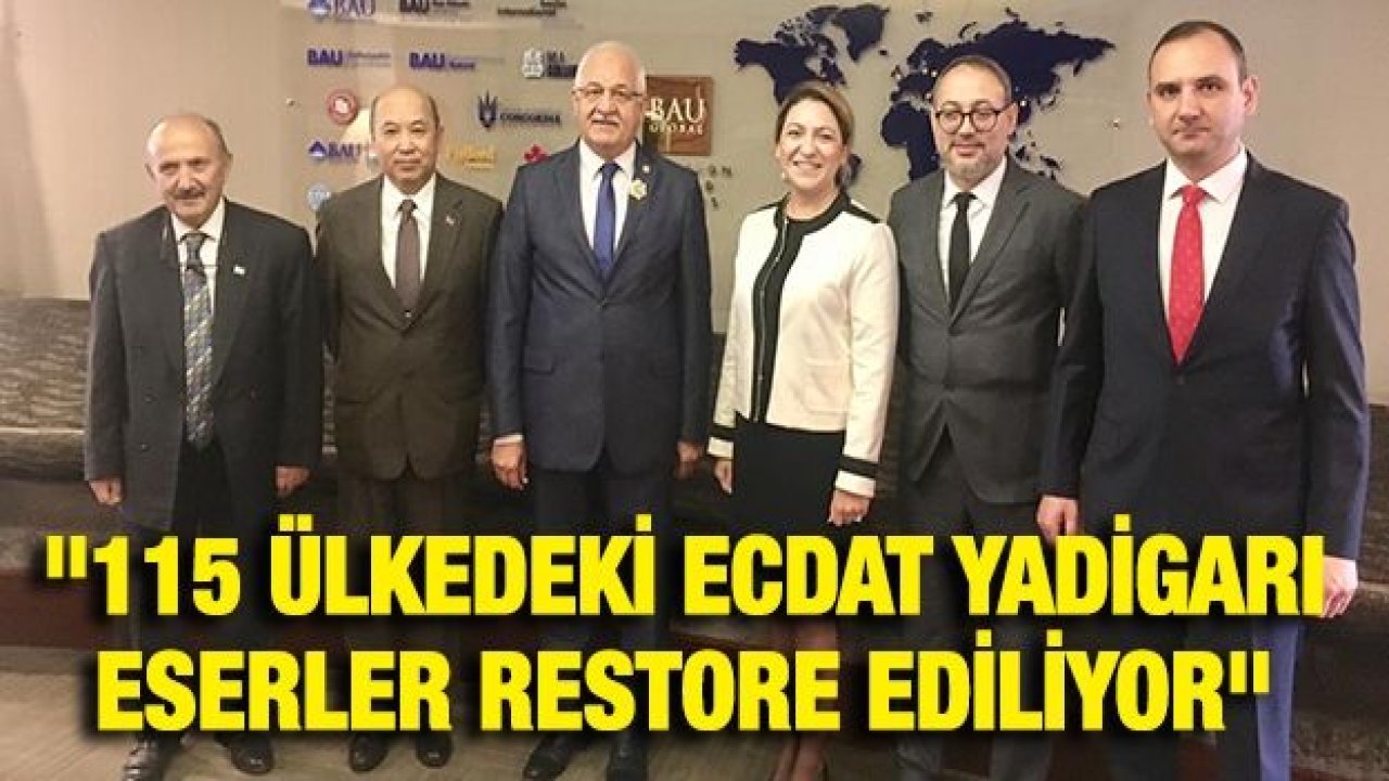 "115 Ülkedeki ecdat yadigarı eserler restore ediliyor"