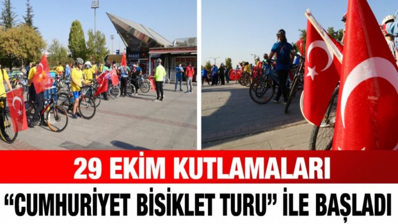 29 EKİM KUTLAMALARI “CUMHURİYET BİSİKLET TURU” İLE BAŞLADI